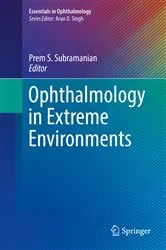 Book cover of Ophthalmology in Extreme Environments by Prem S. Subramanian