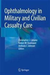 Book cover of Ophthalmology in Military and Civilian Casualty Care by Christopher J. Calvano