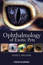Book cover of Ophthalmology of Exotic Pets by David L. Williams