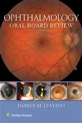 Book cover of Ophthalmology Oral Board Review by Damien Luviano