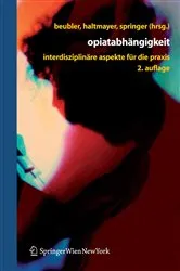 Book cover of Opiatabhängigkeit (2nd ed.) by Eckhard Beubler
