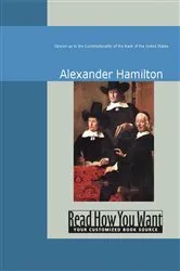 Book cover of Opinion as to the Constitutionality of the Bank of the United States by Alexander Hamilton