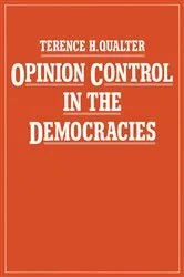 Book cover of Opinion Control in the Democracies by Terence H Qualter