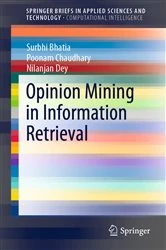 Book cover of Opinion Mining in Information Retrieval by Surbhi Bhatia