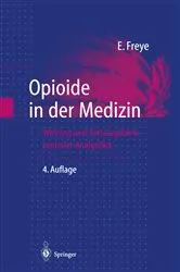 Book cover of Opioide in der Medizin (4th ed.) by Enno Freye