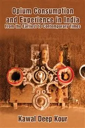 Book cover of Opium Consumption and Experience in India by Unknown