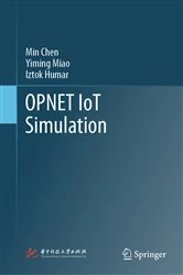 Book cover of OPNET IoT Simulation by Min Chen