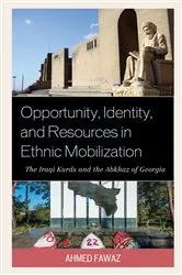 Book cover of Opportunity, Identity, and Resources in Ethnic Mobilization by Ahmed Abdel-Hafez Fawaz