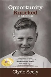 Book cover of Opportunity Knocked in Yellowstone by Seely, Clyde, G