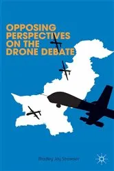 Book cover of Opposing Perspectives on the Drone Debate by B. Strawser