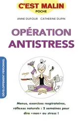 Book cover of Opération antistress, c'est malin by Anne Dufour