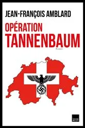 Book cover of Opération Tannenbaum by Jean-François Amblard