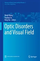 Book cover of Optic Disorders and Visual Field by Ningli Wang