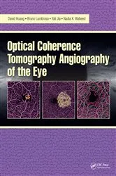 Book cover of Optical Coherence Tomography Angiography of the Eye by David Huang