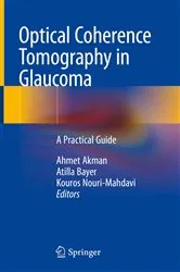 Book cover of Optical Coherence Tomography in Glaucoma by Ahmet Akman