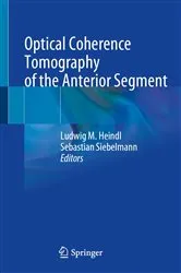 Book cover of Optical Coherence Tomography of the Anterior Segment by Ludwig M. Heindl