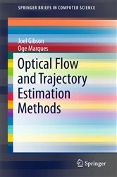 Book cover of Optical Flow and Trajectory Estimation Methods by Joel Gibson