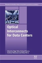 Book cover of Optical Interconnects for Data Centers by Tolga Tekin