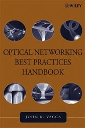Book cover of Optical Networking Best Practices Handbook by John R. Vacca