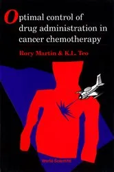 Book cover of Optimal Control Of Drug Administration In Cancer Chemotherapy by Kok Lay Teo