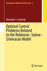 Book cover of Optimal Control Problems Related to the Robinson–Solow–Srinivasan Model by Alexander J. Zaslavski