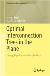 Book cover of Optimal Interconnection Trees in the Plane by Marcus Brazil