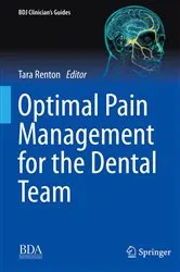 Book cover of Optimal Pain Management for the Dental Team by Tara Renton
