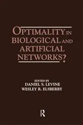 Book cover of Optimality in Biological and Artificial Networks? by Daniel S. Levine
