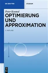 Book cover of Optimierung und Approximation (2nd ed.) by Peter Kosmol