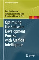 Book cover of Optimising the Software Development Process with Artificial Intelligence by José Raúl Romero