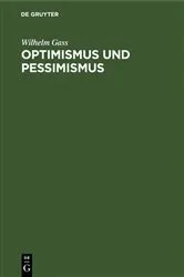 Book cover of Optimismus und Pessimismus by Wilhelm Gass