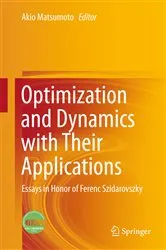 Book cover of Optimization and Dynamics with Their Applications by Akio Matsumoto