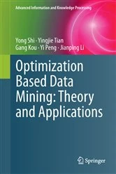 Book cover of Optimization Based Data Mining: Theory and Applications by Yong Shi