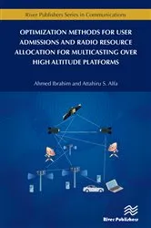Book cover of Optimization Methods for User Admissions and Radio Resource Allocation for Multicasting over High Altitude Platforms by Ahmed Ibrahim