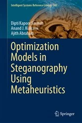 Book cover of Optimization Models in Steganography Using Metaheuristics by Dipti Kapoor Sarmah