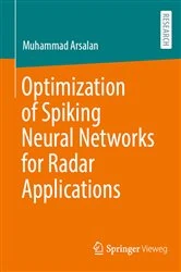 Book cover of Optimization of Spiking Neural Networks for Radar Applications by Muhammad Arsalan