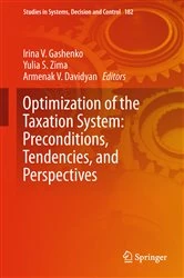 Book cover of Optimization of the Taxation System: Preconditions, Tendencies and Perspectives by Irina V. Gashenko