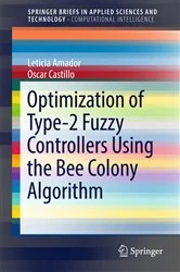 Book cover of Optimization of Type-2 Fuzzy Controllers Using the Bee Colony Algorithm by Leticia Amador