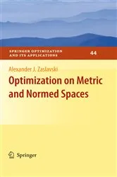 Book cover of Optimization on Metric and Normed Spaces by Alexander J. Zaslavski