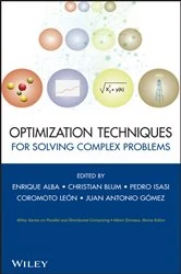 Book cover of Optimization Techniques for Solving Complex Problems by Enrique Alba