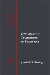 Book cover of Optimization Techniques in Statistics by Jagdish S. Rustagi