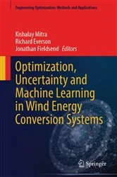 Book cover of Optimization, Uncertainty and Machine Learning in Wind Energy Conversion Systems by Kishalay Mitra