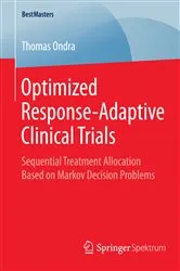 Book cover of Optimized Response-Adaptive Clinical Trials by Thomas Ondra
