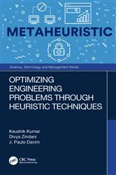 Book cover of Optimizing Engineering Problems through Heuristic Techniques by Kaushik Kumar