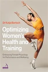 Book cover of Optimizing Women’s Health and Training by Katja Martina Bartsch