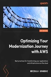 Book cover of Optimizing Your Modernization Journey with AWS by Mridula Grandhi