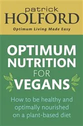 Book cover of Optimum Nutrition for Vegans by Unknown