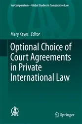 Book cover of Optional Choice of Court Agreements in Private International Law by Mary Keyes