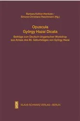 Book cover of Opuscula György Hazai Dicata by Barbara Kellner-Heinkele