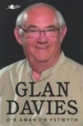 Book cover of O'r Aman i'r Ystwyth by Glan Davies